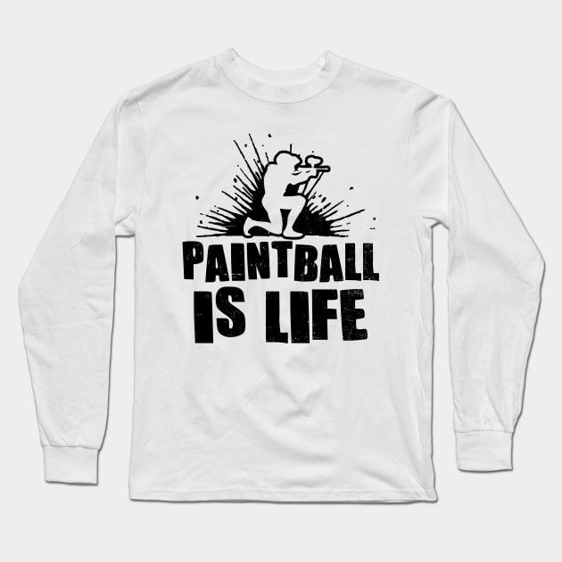 Paintball Player Shirt | Paintball Is Life Long Sleeve T-Shirt by Gawkclothing